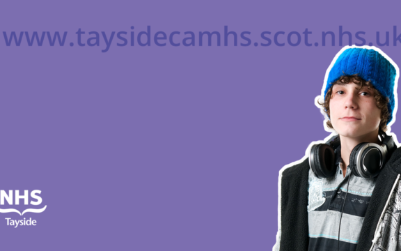 NHS Tayside Child and Adolescent Mental Health Service – New Webpage Launched on Wednesday 31 March 2021